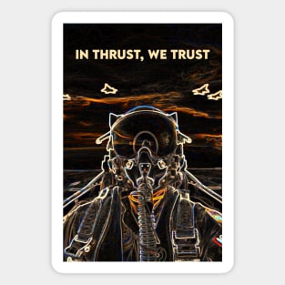 Fighter Jet In Thrust, We Trust P31 Magnet